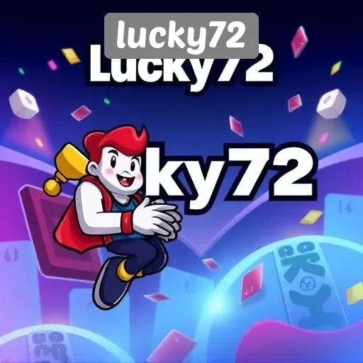 Menggunakan Lucky72 untuk Memperoleh Pengalaman Gaming Terbaik